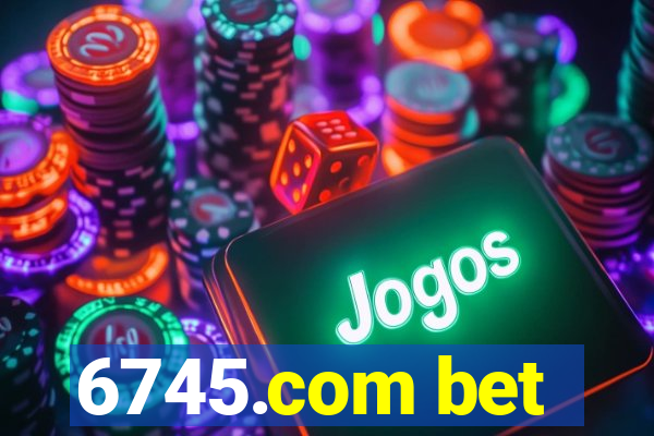 6745.com bet